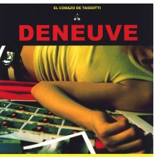 Deneuve - El Codazo De Tassotti