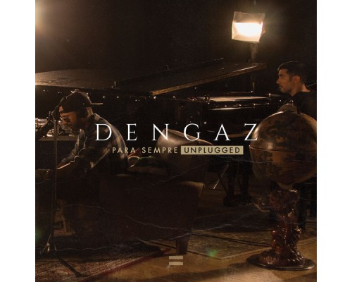 Dengaz - Para Sempre (Unplugged)