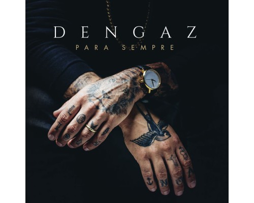 Dengaz - Para Sempre