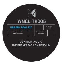 Denham Audio - The Breakbeat Compendium