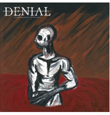 Denial - Condemned to Repeat