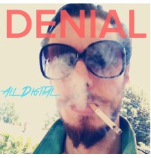 Denial - All Digital