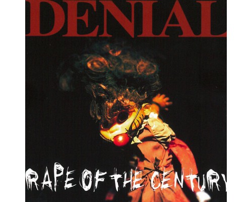 Denial - Rape Of The Century