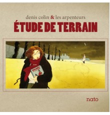 Denis Colin - Etude de terrain