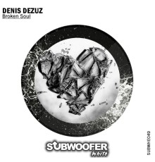 Denis Dezuz - Broken Soul