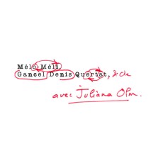 Denis Gancel Quartet & Cie - Meli Melo