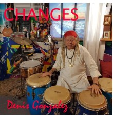 Denis Gonzalez - Changes