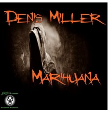 Denis Miller - Marihuana (Original Mix)