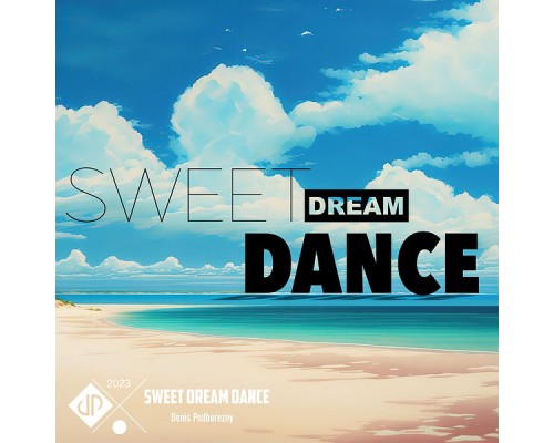 Denis Podberezny - Sweet Dream Dance