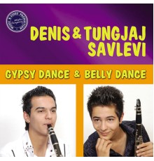 Denis Savlev & Tungjaj Savlev - Gypsy Dance & Belly Dance