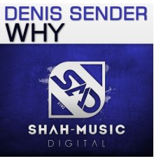 Denis Sender - Why