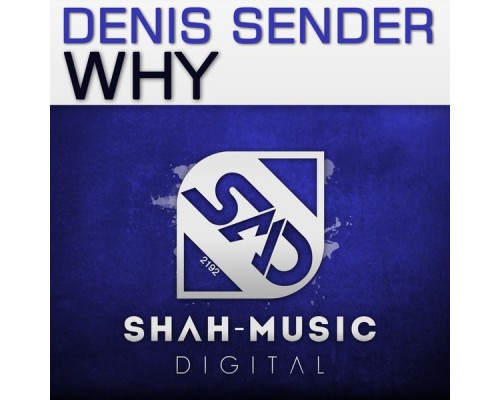 Denis Sender - Why