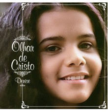 Denise - Olhar de Cristo