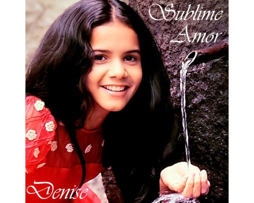 Denise - Sublime Amor