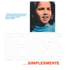 Denise - ...Simplesmente