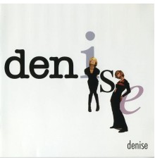 Denise - Denise