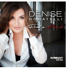 Denise Donatelli - Find a Heart