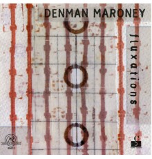 Denman Maroney - Denman Maroney: Fluxations