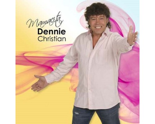 Dennie Christian - Mamacita