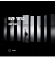 Dennis Addams - L'ombre Musicale