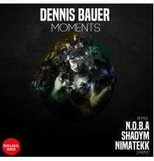 Dennis Bauer - Moments