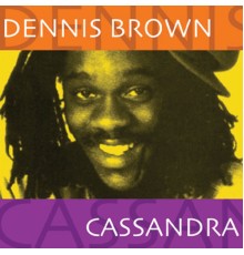 Dennis Brown - Cassandra