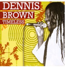 Dennis Brown - Timeless