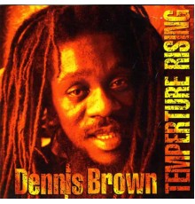 Dennis Brown - Temperature Rising