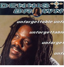 Dennis Brown - Unforgettable