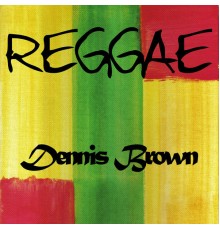 Dennis Brown - Reggae Dennis Brown