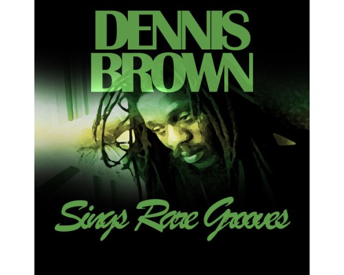 Dennis Brown - Sings Rare Grooves