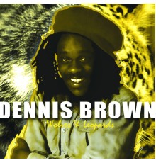 Dennis Brown - Wolves and Leopards