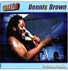 Dennis Brown - Unforgettable