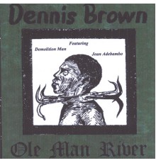 Dennis Brown - Ole Man River