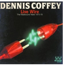 Dennis Coffey - Live Wire