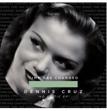 Dennis Cruz - No Critic