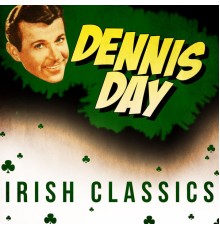 Dennis Day - Irish Classics