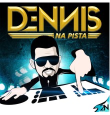 Dennis Dj - Na Pista