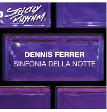 Dennis Ferrer - Sinfonia Della Notte