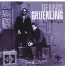 Dennis Gruenling - Up All Night