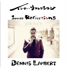 Dennis Lambert - Inner Reflections