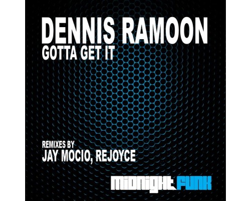 Dennis Ramoon - Gotta Get It