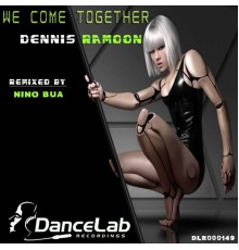 Dennis Ramoon - We Come Together