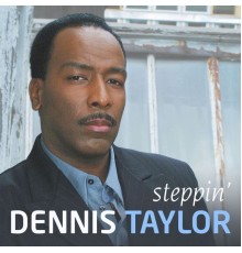 Dennis Taylor - Steppin'