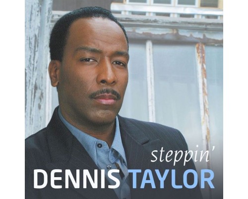 Dennis Taylor - Steppin'