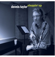 Dennis Taylor - Steppin' Up