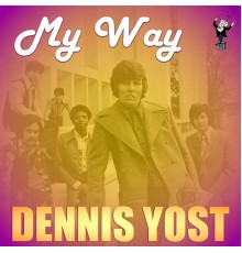 Dennis Yost - My Way