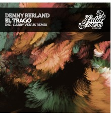 Denny Berland - El Trago