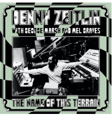 Denny Zeitlin feat. George Marsh, Mel Graves - The Name of This Terrain