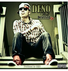 Deno - Well Deserved